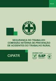 Capa do livro Segurança do trabalho: Comissão Interna de Prevenção de Acidentes do Trabalho Rural – CIPATR